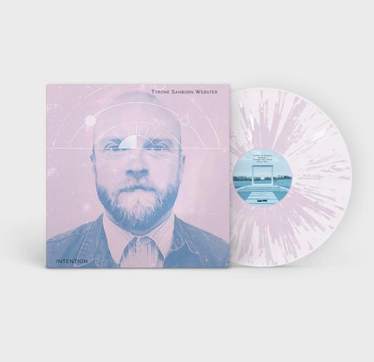 PRE-ORDER: Tyrone Sanborn Webster - Intention