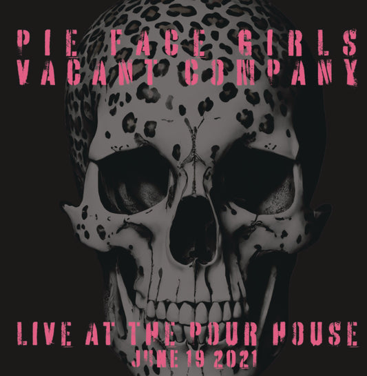 Pie Face Girls & Vacant Company - Live At The Pour House